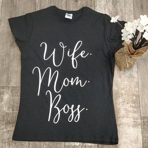 Wife Mom Boss T-shirt